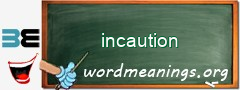 WordMeaning blackboard for incaution